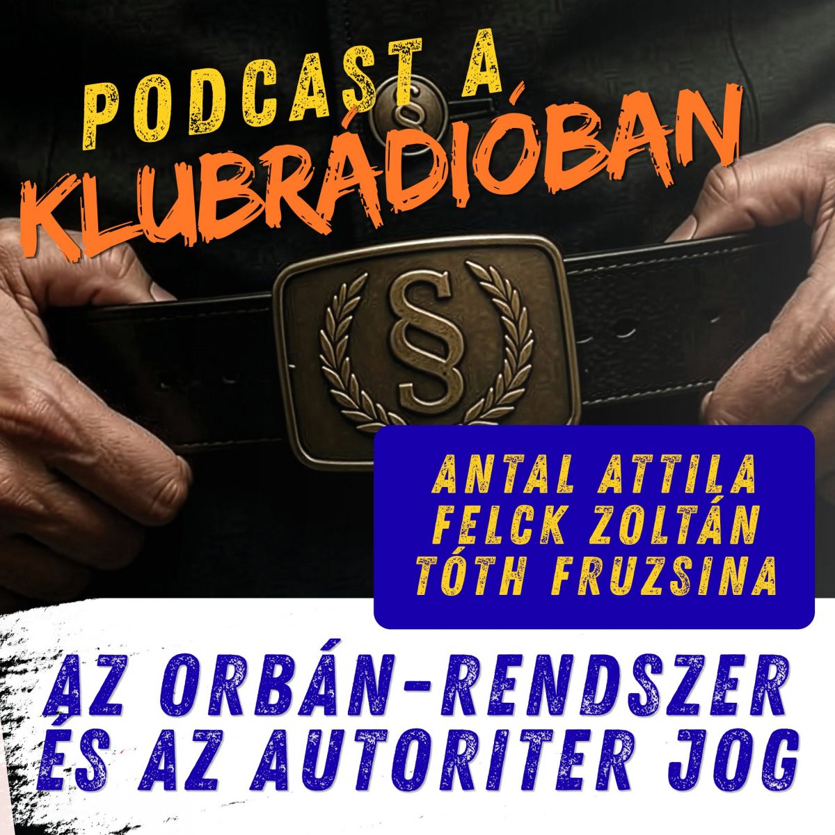 Az Orbán-rendszer és az autoriter jog